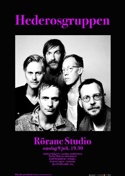 Rörane Studio, Hederosgruppen. OBS FULLBOKAT