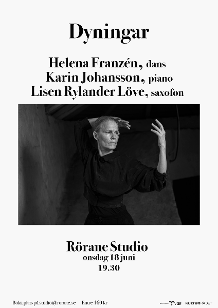 Rörane Studio, Dyningar, en dans och musikföreställning